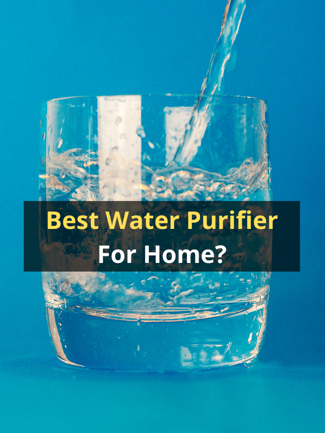 Best Water Purifier For Home In India